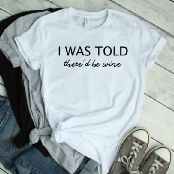 NWT I Was Told There'd Be Wine Graphic Tee - Picture 1 of 4